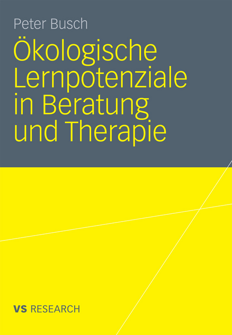&Ouml;kologische Lernpotenziale in Beratung und Therapie - Peter Busch