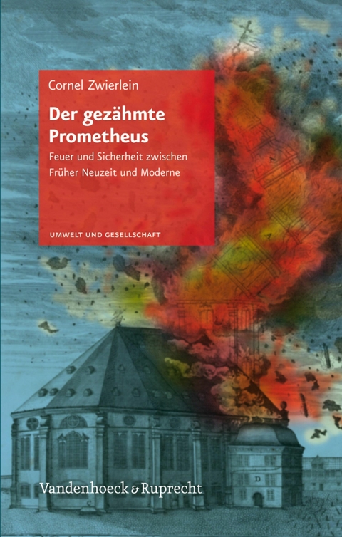 Der gez&auml;hmte Prometheus -  Cornel Zwierlein