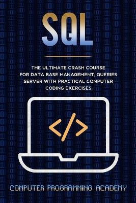 SQL Crash Course -  Computer Programming Academy Us