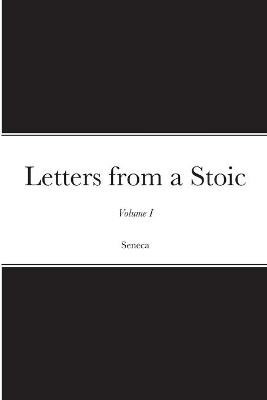 Letters from a Stoic -  Seneca