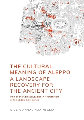 The Cultural Meaning of Aleppo - Giulia Annalinda Neglia