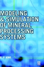 Modeling and Simulation of Mineral Processing Systems