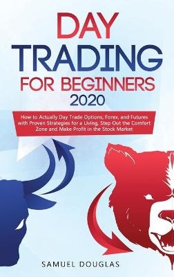 Day Trading for Beginners 2020 - Samuel Douglas
