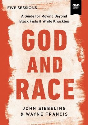 God and Race Video Study - John Siebeling, Wayne Francis