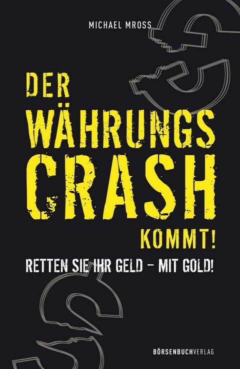 Der W&auml;hrungscrash kommt! -  Michael Mross