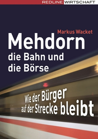 Mehdorn, die Bahn und die Börse