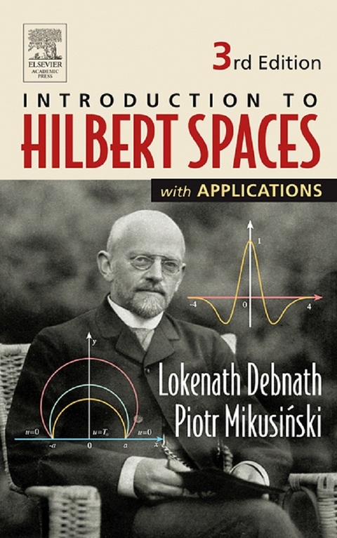 Introduction to Hilbert Spaces with Applications -  Lokenath Debnath,  Piotr Mikusinski