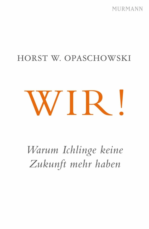 WIR! - Horst W. Opaschowski