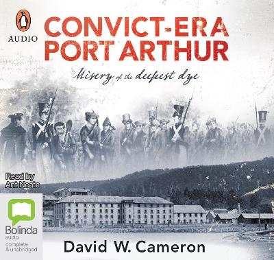 Convict-era Port Arthur - David W. Cameron