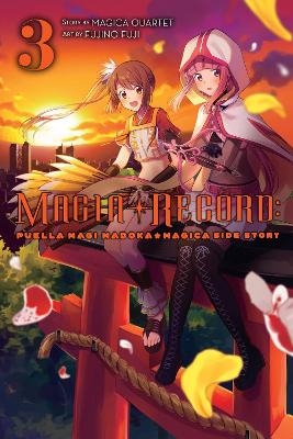 Magia Record: Puella Magi Madoka Magica Side Story, Vol. 3 - Abigail Blackman, Fujino Fuji, Magica Quartet, Noboru Akimoto