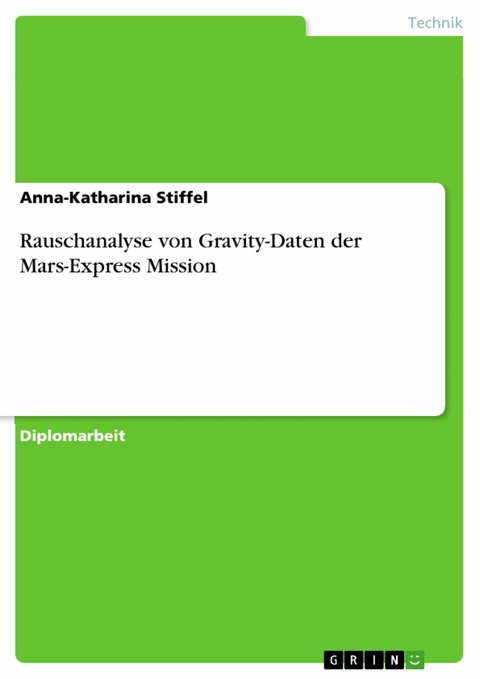 Rauschanalyse von Gravity-Daten der Mars-Express Mission - Anna-Katharina Stiffel