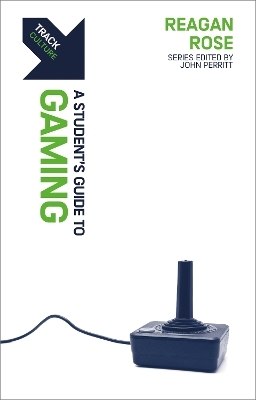 Track: A Student's Guide to Gaming - Reagan Rose