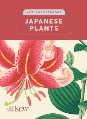 Kew Pocketbooks: Japanese Plants - Kew Royal Botanic Gardens