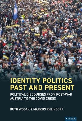 Identity Politics Past and Present - Ruth Wodak, Markus Rheindorf