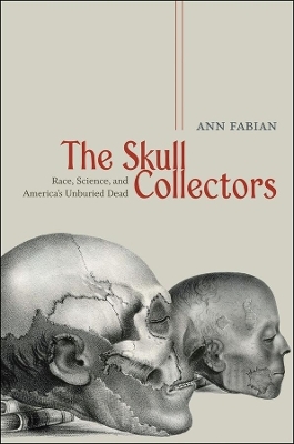 The Skull Collectors - Ann Fabian