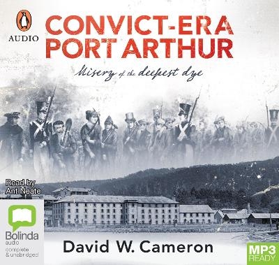 Convict-era Port Arthur - David W. Cameron