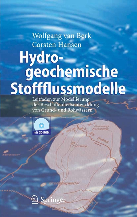 Hydrogeochemische Stoffflussmodelle -  Wolfgang van Berk,  TU Clausthal,  Carsten Hansen,  Deutsche Montan Technologie GmbH,  Essen
