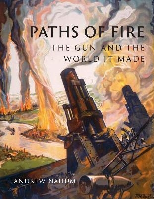 Paths of Fire - Andrew Nahum
