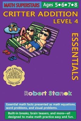 Math Superstars Addition Level 4, Library Hardcover Edition - Robert Stanek