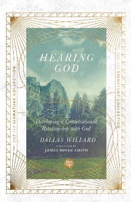 Hearing God &ndash; Developing a Conversational Relationship with God - Dallas Willard, James Bryan Smith