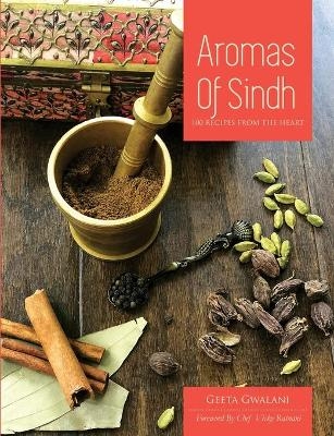 Aromas of Sindh - Geeta Gwalani
