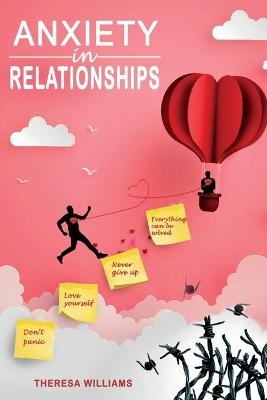Anxiety in Relationships - Theresa Williams