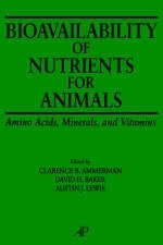 Bioavailability of Nutrients for Animals