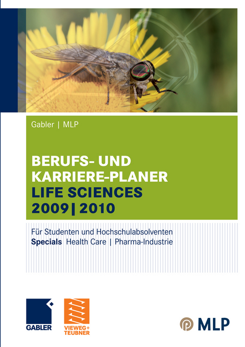 Gabler | MLP Berufs- und Karriere-Planer Life Sciences 2009 | 2010 - Alfred Brink, Ursula Ernst-Auch, Manfred Faber, Zun-Gon Kim, Carsten Roller, Martin Schloh, Ralf Wettlaufer, Tom Wiegand, Elke Pohl, Silke Siems, Lilli Wilken, J&uuml;rgen Hesse, Hans Christian Schrader
