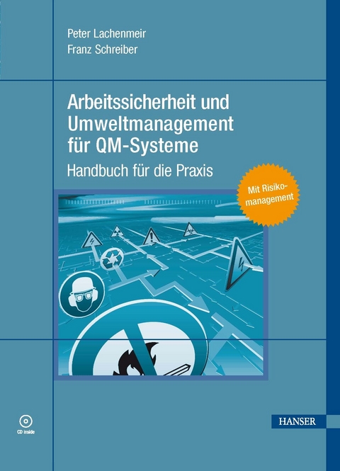 Arbeitssicherheit und Umweltmanagement f&uuml;r QM-Systeme -  Peter Lachenmeir,  Franz Schreiber