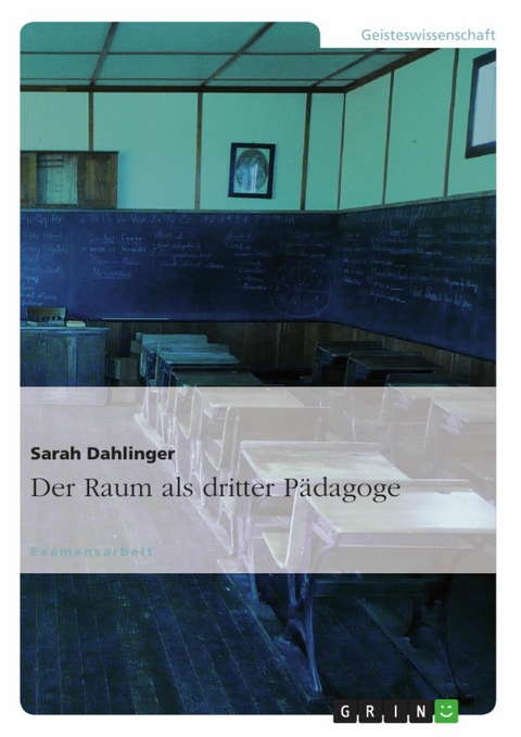 Der Raum als dritter P&auml;dagoge - Sarah Dahlinger