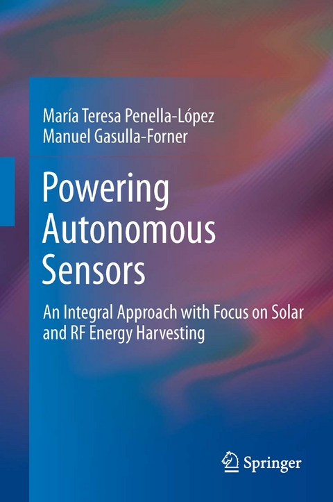 Powering Autonomous Sensors - Mar&iacute;a Teresa Penella-L&oacute;pez, Manuel Gasulla-Forner