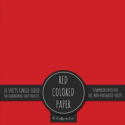 Red Scrapbook Paper Pad 8x8 Decorative Scrapbooking Kit Collection for Cardmaking Gifts, DIY Crafts, Creative Projects, Solid Color Designer Paper -  Crafty As Ever