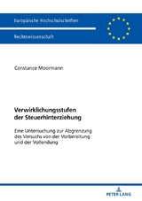 Verwirklichungsstufen der Steuerhinterziehung - Constance Moormann