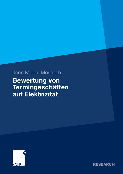 Bewertung von Termingesch&auml;ften auf Elektrizit&auml;t - Jens M&uuml;ller-Merbach