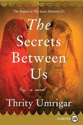 The Secrets Between Us [Large Print]
