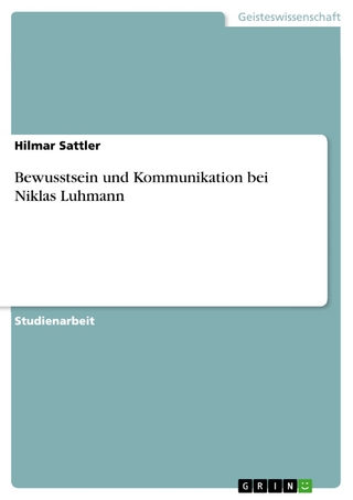Bewusstsein und Kommunikation bei Niklas Luhmann