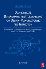 Geometrical Dimensioning and Tolerancing for Design, Manufacturing and Inspection -  Georg Henzold