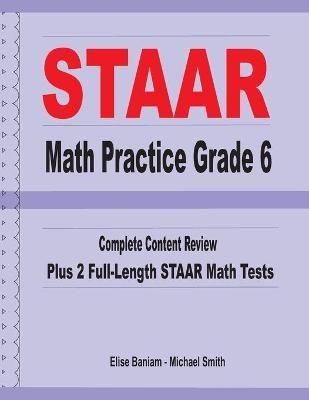 STAAR Math Practice Grade 6 - Michael Smith, Elise Baniam