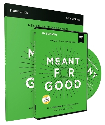 Meant for Good Study Guide with DVD - Megan Fate Marshman