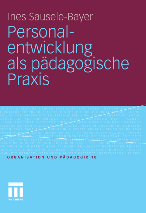 Personalentwicklung als p&auml;dagogische Praxis - Ines Sausele-Bayer