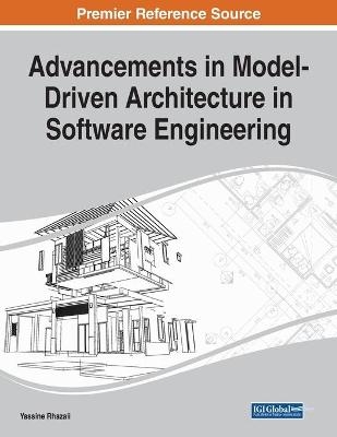 Advancements in Model-Driven Architecture in Software Engineering - 