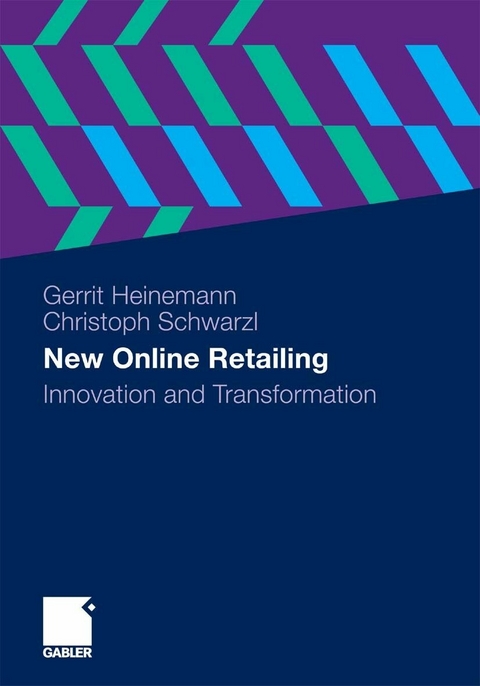 New Online Retailing - Gerrit Heinemann, Christoph Schwarzl