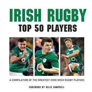 Irish Rugby Top 50 Players
