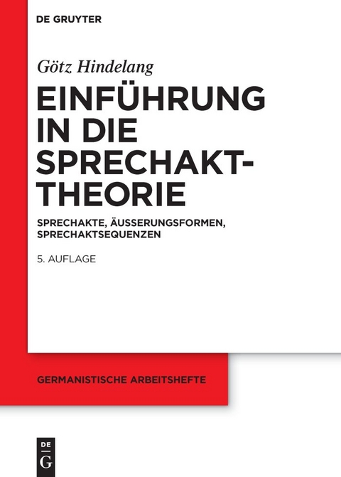 Einf&uuml;hrung in die Sprechakttheorie - G&ouml;tz Hindelang