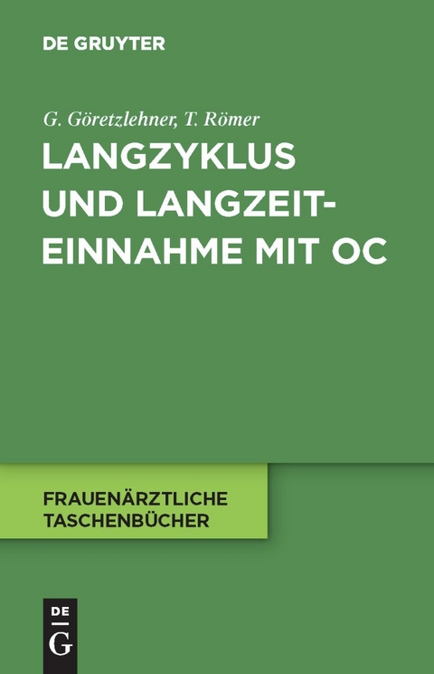 Langzyklus und Langzeiteinnahme mit OC - Gunther G&ouml;retzlehner, Thomas R&ouml;mer