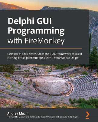 Delphi GUI Programming with FireMonkey - Andrea Magni