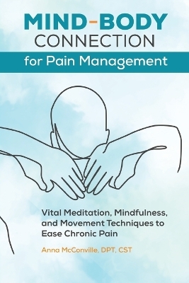 Mind-Body Connection for Pain Management - Anna McConville DPT PNE  PT