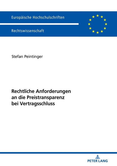 Rechtliche Anforderungen an die Preistransparenz bei Vertragsschluss - Stefan Peintinger