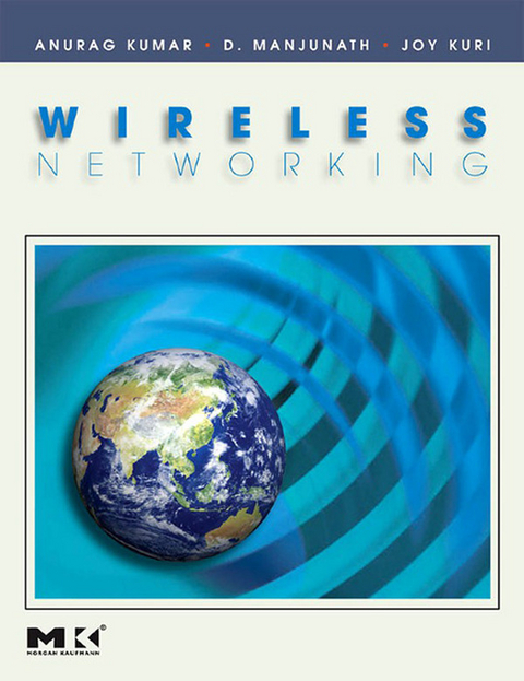 Wireless Networking -  Anurag Kumar,  Joy Kuri,  D. Manjunath