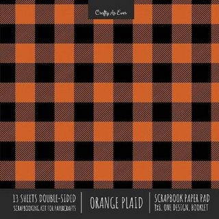 Orange Plaid Scrapbook Paper Pad 8x8 Decorative Scrapbooking Kit for Cardmaking Gifts, DIY Crafts, Printmaking, Papercrafts, Check Pattern Designer Paper
